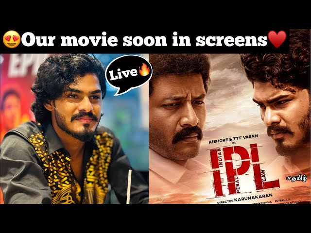 😍Our movie soon in screens♥️| Live🔥 | IPL movie | TTF | Tamil |