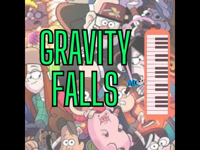 GRAVITY FALLS MELODICA