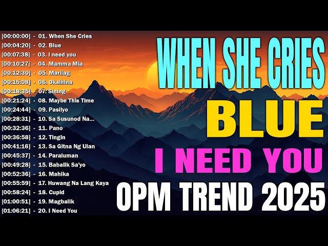 When She Cries - Restless Heart 💕 Best OPM Tagalog Love Songs | OPM Tagalog Top Songs 2025 Playlist💕