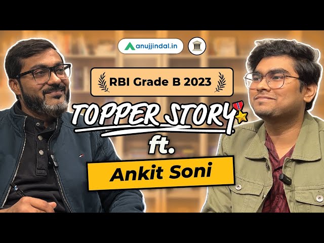 RBI Grade B Topper Interview | Ankit Soni | Preparation Strategy | RBI 2024 Notification|Anuj Jindal