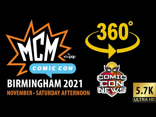 MCM Birmingham Comic Con 2021 Saturday Afternoon 360 Tour