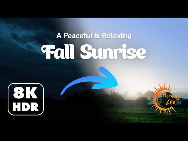 Beautiful Relaxing Autumn Sunrise with Uplifting Music | 8K HDR