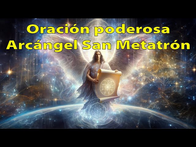 Arcángel San Metatrón Oración Poderosa para Atraer el Dinero