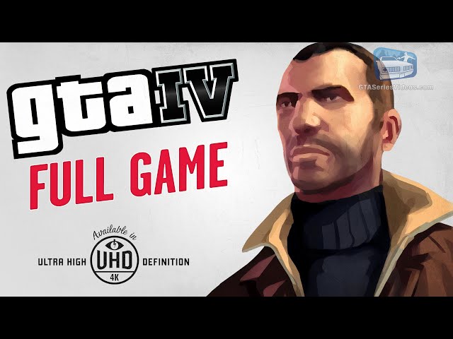 GTA 4 - Full Game Walkthrough in 4K