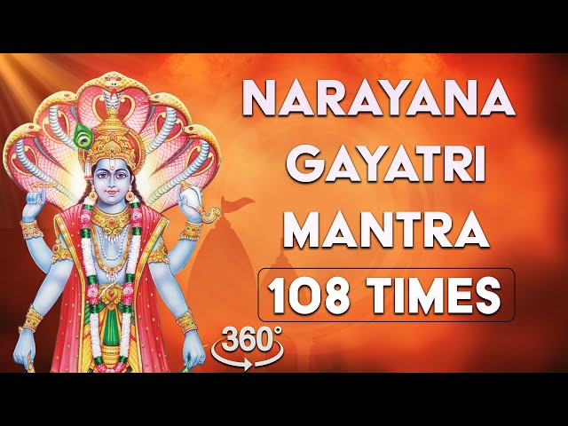 360° Narayana Gayatri Mantra 108 Times | नारायण गायत्री मंत्र | Peaceful Mantra | T S Ranganathan