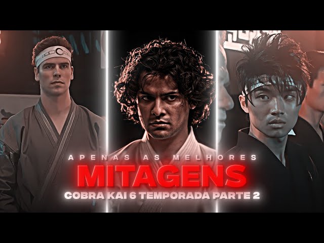 TODAS AS MITAGENS EM COBRA KAI 6  (6 TEMPORADA) PARTE 2 - AMBRIEL