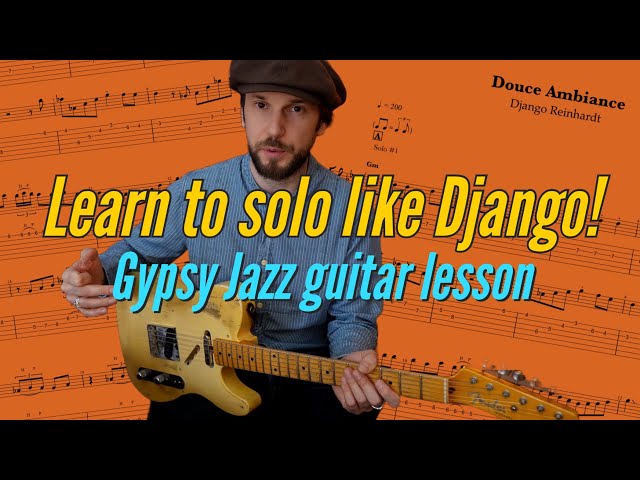 Gypsy Jazz Lesson; Django’s Douce Ambiance solo teaches us the essentials!