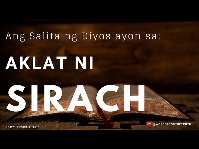 AKLAT  NI SIRACH, LUMANG TIPAN, (COMPLETE CHAPTER) BIBLE AUDIO, BIBLE READING