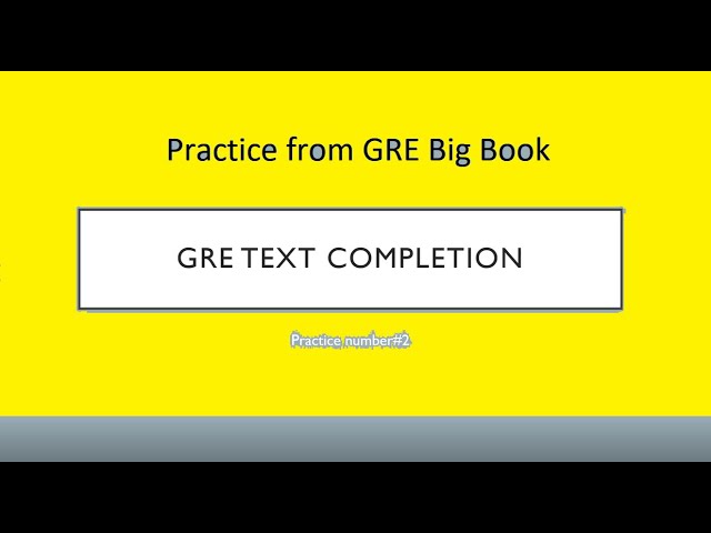 GRE big book text completion practice#2