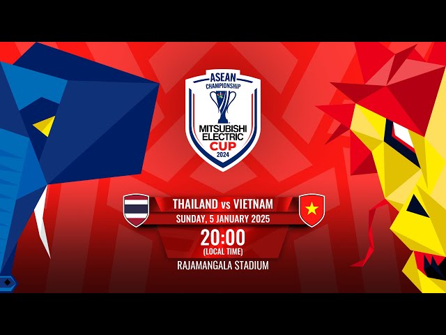 LIVE | Thailand vs Vietnam | #MitsubishiElectricCup 2024 Final