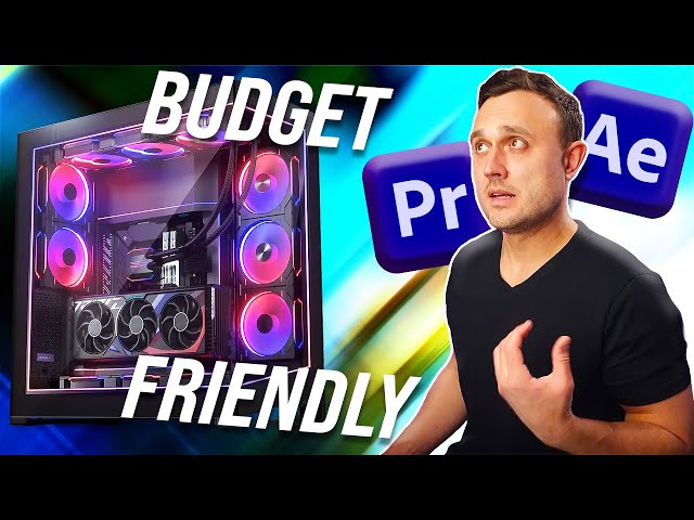 2025 Budget Editing PC Rig for Adobe Premiere & After Effects