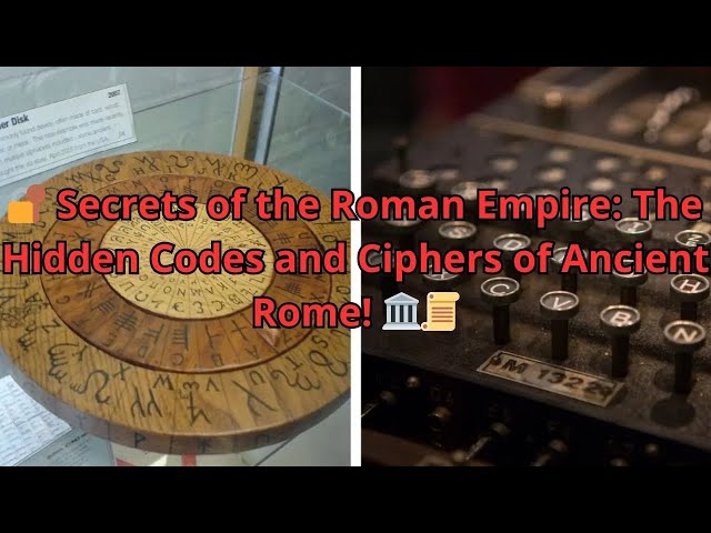 🔐 Secrets of the Roman Empire: The Hidden Codes and Ciphers of Ancient Rome! 🏛️📜