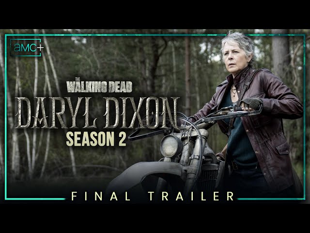 The Walking Dead: Daryl Dixon Season 2 - The Book Of Carol | Final Trailer | AMC+