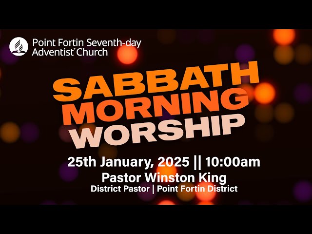 Sabbath Morning Worship || 25th January 2025 || 10:00am