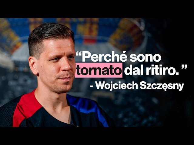 A tu per tu con Wojciech SZCZĘSNY | L’addio alla Juve, il Barça e le differenze tra Yildiz e Yamal