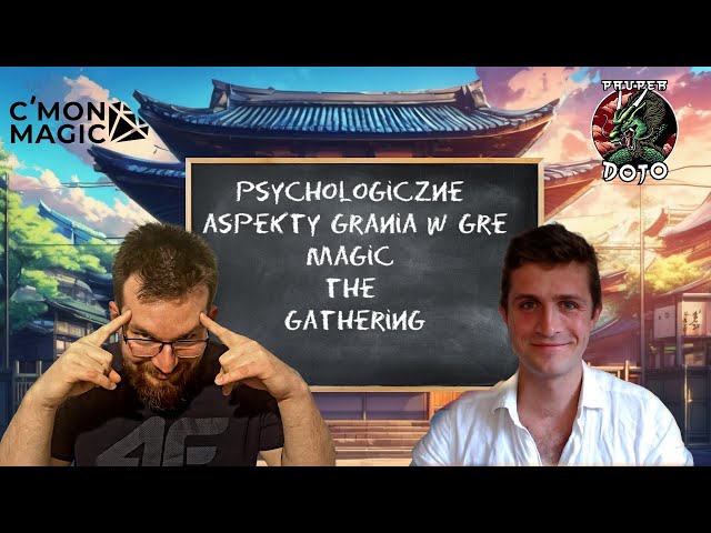 Psychologiczne aspekty grania w grę Magic the Gathering - rozmowa z Haką