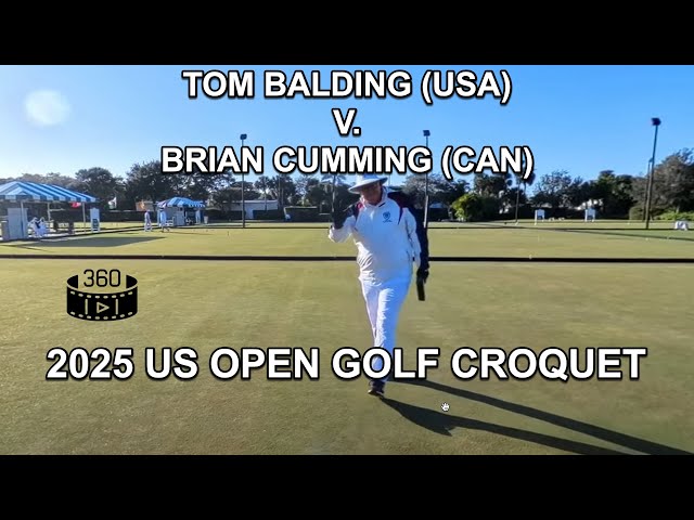 2025 US Open Golf Croquet - Tom Balding (USA) and Brian Cumming (CAN) Day 2 Block D