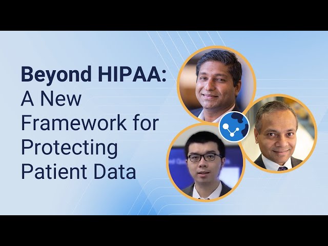 Beyond HIPAA: A New Framework for Protecting Patient Data