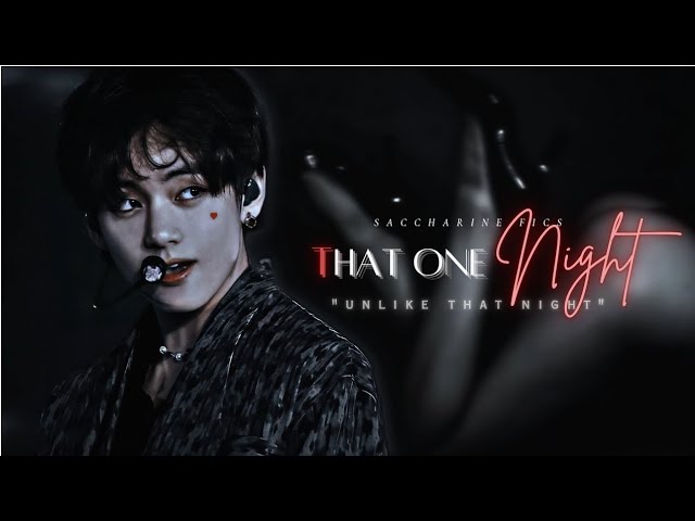 "𝐓𝐡𝐚𝐭 𝐨𝐧𝐞 𝐧𝐢𝐠𝐡𝐭" #btsffmafia #btsff #fantasy #fanfiction #delulu #taeff #vff