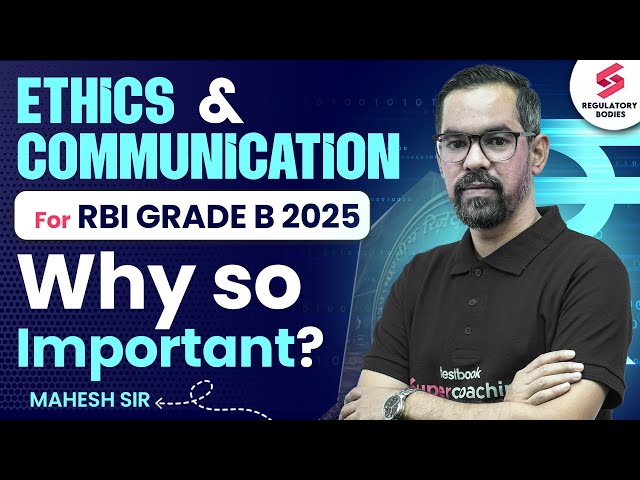 Importance of Ethics and Communication for RBI Grade B 2025 | RBI Grade B Management | Mahesh Sir