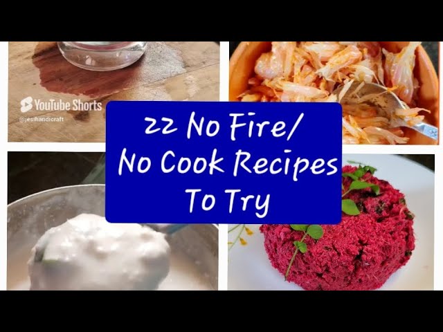 22 No Fire Recipes/No Cook Recipes #jesi_handicraft