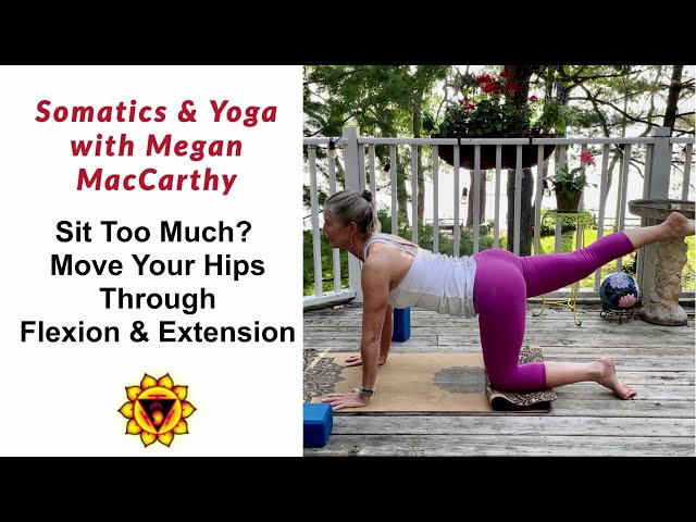 Sit Too Much? Move Hips Through Flexion & Extension