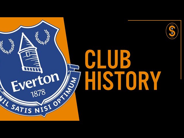 Everton FC | Club History