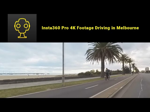 360 VR Life Footage Insta360Pro 4K Driving in Melbourne