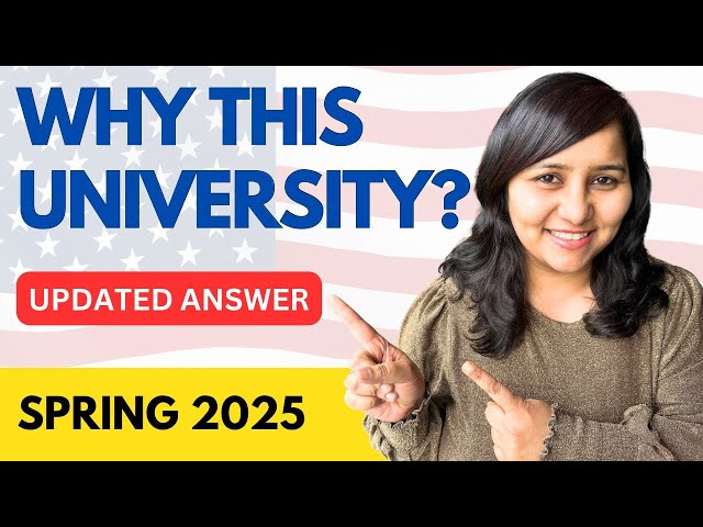 Why this university ? | Spring 2025 - New format and answer structure | Sample answers inside !!