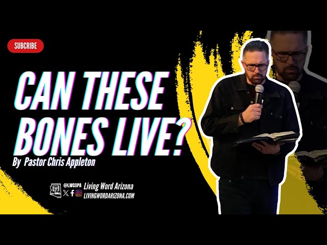 Can These Bones Live? | Sermon Clip | Pastor Chris Appleton | LWCOPA