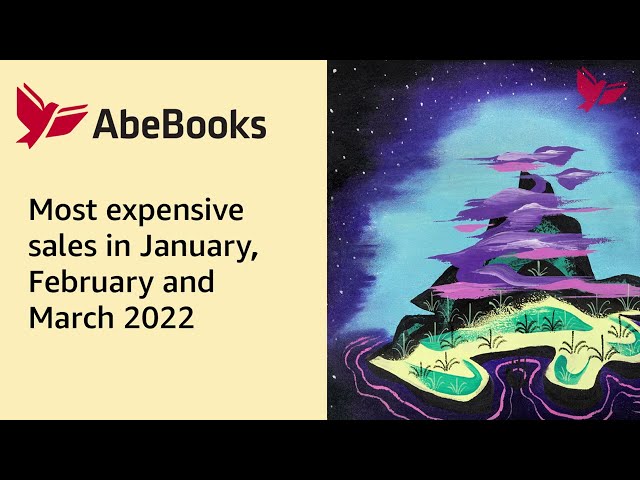 AbeBooks' most expensive sales in January, February & March 2022