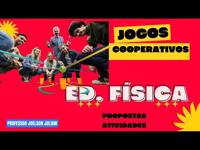 Jogos Cooperativos na Educação Física: Uma Proposta de Atividades!