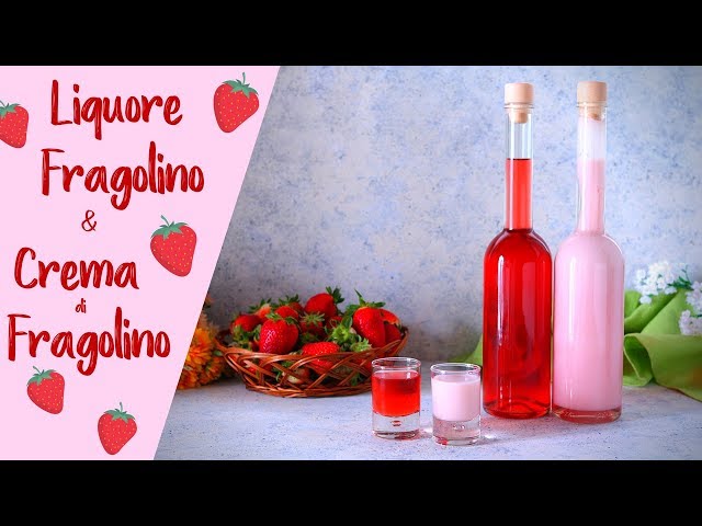 FRAGOLINO LIQUOR and FRAGOLINO CREAM Easy Recipe - Strawberry Liqueur and Strawberry Cream