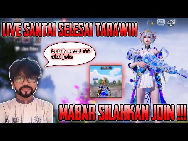 LIVE SANTAI SELESAI TARAWIH !!! TEST SENSI BARU !!! SHARE SENSI BARU !!! - PUBG MOBILE 3.6