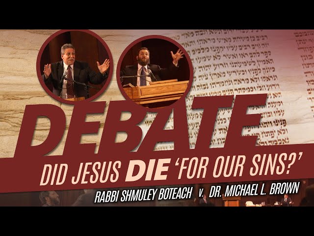 Did Jesus Die For Our Sins? A Debate with Rabbi Shmuley Boteach