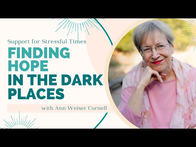 Hope in the Dark Places - Support for Stressful Times December 2024