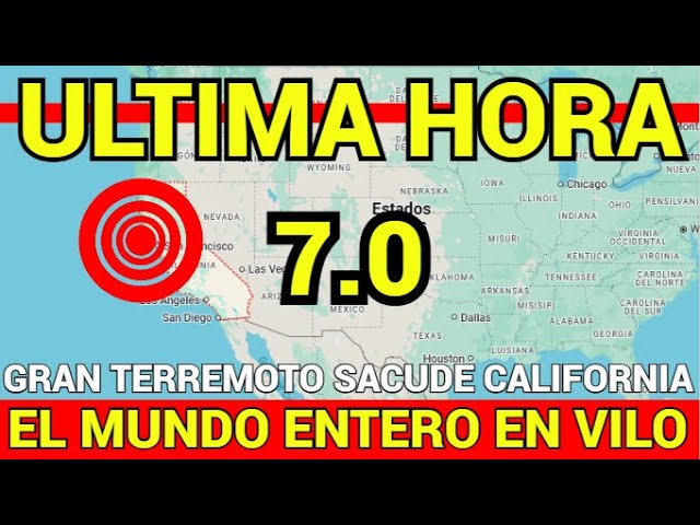 🔴GRAN TERREMOTO IMPACTA CALIFORNIA🔴LA ALERTA DE TSUNAMI DEJA A TODO A LA ESPECTATIVA🔴