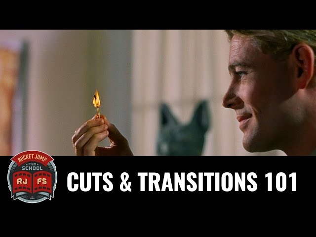 Cuts & Transitions 101