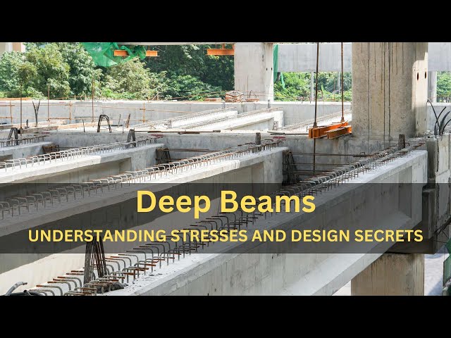 Deep Beams Unveiled: Understanding Stresses and Design Secrets!