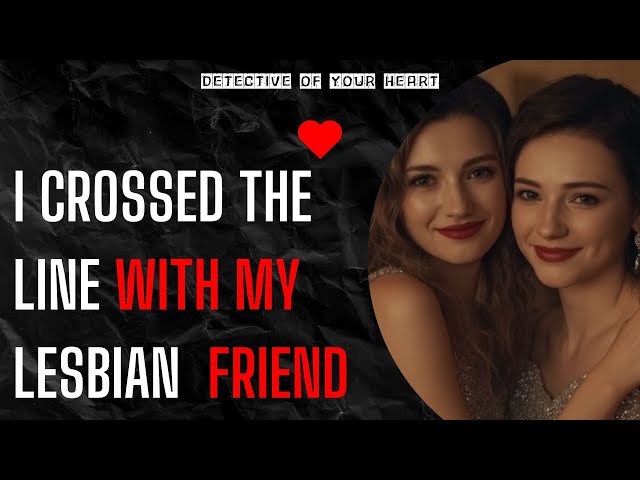 THE STORY OF THE PASSION OF TWO GIRL FRIENDS | EMOTIONAL LGBTQ ROMANCE | ASMR LESBIAN STORIES