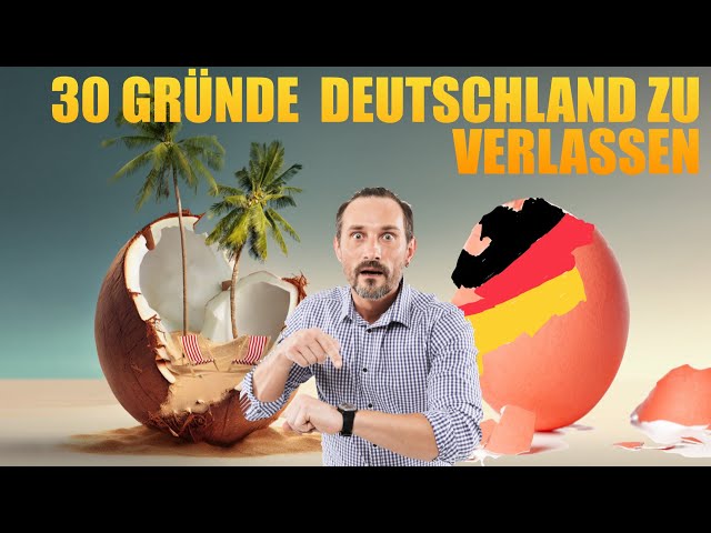 30 GRÜNDE aus DEUTSCHLAND auszuwandern! 💥🫵😵