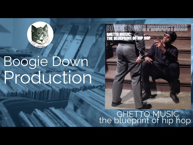 Boogie Down Production - Ghetto Music : the Blueprint Hip Hop | ALBUM REVIEW