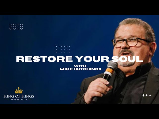 Mike Hutchings: Restore Your Soul