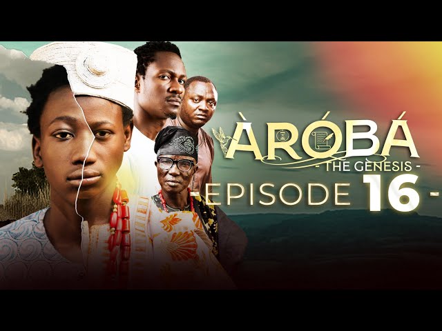 AROBA (THE GENESIS) EPISODE 16 || Produced by Femi Adebile  || Latest 2025 Nigerian Movie