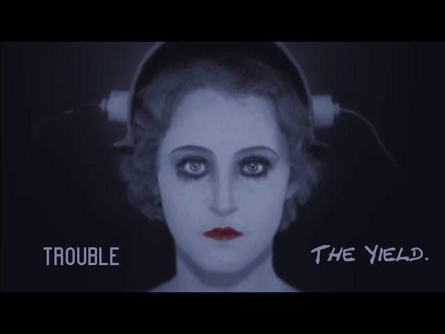 Trouble - The Yield. (official music video)