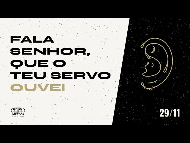 Fala Senhor, que o teu servo ouve! // MEVAM Campinas