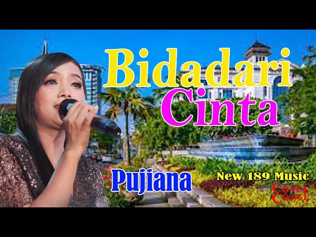 COVER LAGU DANGDUT TERBARU BIDADARI CINTA - PUJIANA NEW 189 MUSIK