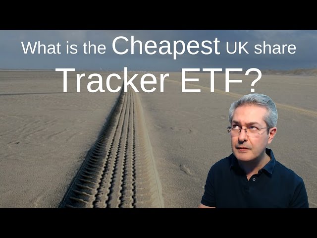 What is the cheapest UK share tracker ETF?