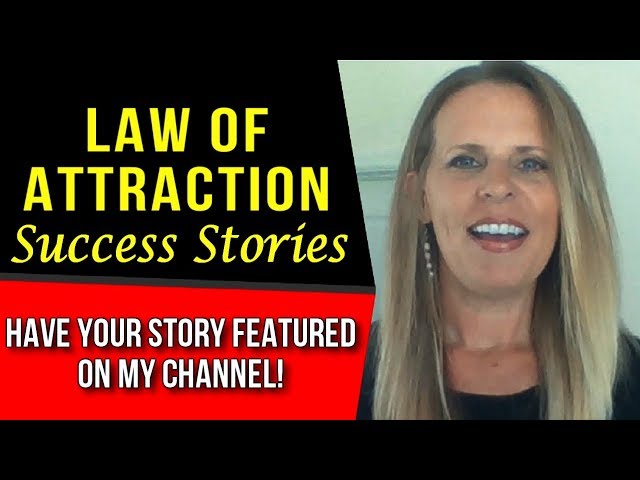 Law of Attraction SUCCESS Stories to Keep You Motivated! (Inspirational)