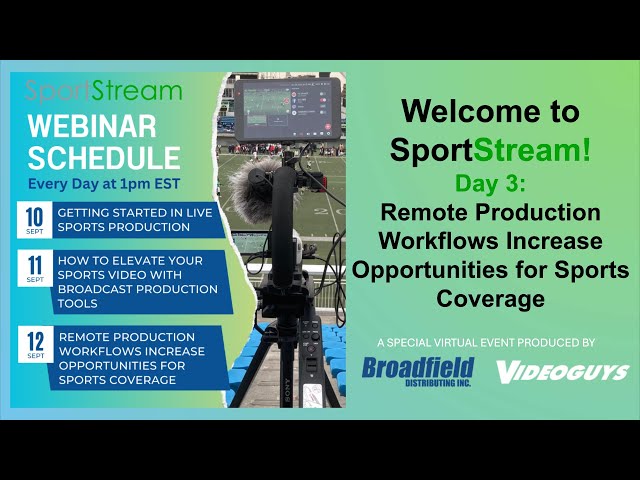 SportStream: Remote Production Workflow Opportunities for Sports Coverage